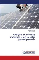 Analysis of advance materials used in solar power pannels 6202800054 Book Cover