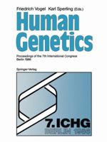 Human Genetics: Proceedings of the 7th International Congress Berlin 1986 3642716377 Book Cover