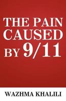 The Pain Caused by 9/11 1462687962 Book Cover