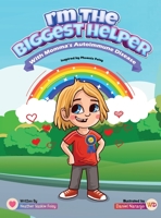 I'm The Biggest Helper With Momma's Autoimmune Disease 1777681006 Book Cover