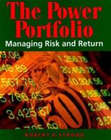 The Power Portfolio: Managing and Risk Return 0324059531 Book Cover