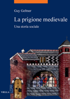 La prigione medievale. Una storia sociale 8883349415 Book Cover