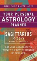 Your Personal Astrology Planner 2007: Sagittarius 1402741715 Book Cover