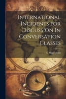 International Incidents for Discussion In Conversation Classes 1022677039 Book Cover