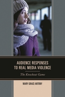Audience Responses to Real Media Violence: The Knockout Game 0739196138 Book Cover
