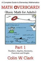 Math Overboard!: (Basic Math for Adults) Part 1 1457514818 Book Cover