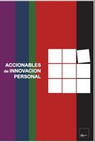 Accionables de Innovacion Personal: una guia sencilla y dinamica para innovarse desde la Marca Personal 1983469645 Book Cover