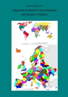 Aggiunte al Mondo Futuro Mariano ed Europia Cristiana 1716841941 Book Cover