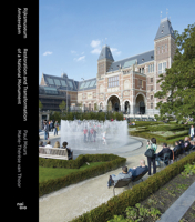 Rijksmuseum Amsterdam: Restoration and Transformation of a National Monument 9462080941 Book Cover