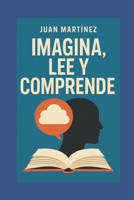 Imagina, Lee y Comprende (Spanish Edition) B0F7Y1BZTC Book Cover