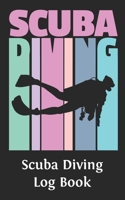 Scuba Diving Log Book: Logbook DiveLog for Scuba Diving | Preprinted Sheets for 100 dives | Diver - English Version 1677652470 Book Cover