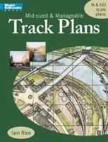 Mid-Sized & Manageable Track Plans (Model Railroader Books) 0890246238 Book Cover