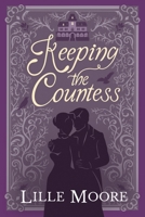 Keeping the Countess : Damsels in Disguise Book 1 1968031006 Book Cover