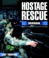 Hostage Rescue Manual: Tactics of the Counter-Terrorist Professionals 1853674729 Book Cover