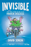 Invisible: The (Sort of) True Story of Me and My Hidden Disease 0593886623 Book Cover
