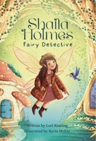 Shaila Holmes Fairy Detective B0GNNVY6LD Book Cover