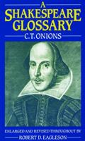 A Shakespeare Glossary 0198125216 Book Cover