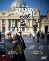 Two Greedy Italians Eat Italy 1849491097 Book Cover