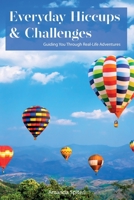 Everyday Hiccups & Challenges: Guiding You Through Real-Life Adventures 9655786625 Book Cover