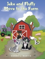 Jake and Fluffy Move to the Farm 1639851518 Book Cover
