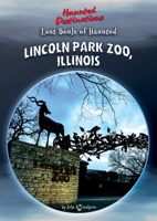 Lost Souls of Haunted Lincoln Park Zoo, Illinois B0F88933RN Book Cover