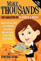 Make Thousands on Amazon in 10 Hours a Week! 061557548X Book Cover