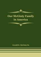 Our McGinty Family in America 0983885419 Book Cover