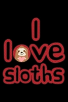 I Love Sloths: 6x9 120 pages quad ruled - Your personal Diary 1674358474 Book Cover