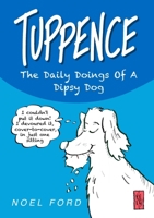 TUPPENCE The Daily Doings Of A Dipsy Dog 0244000824 Book Cover