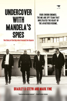 Undercover with Mandela's Spies: The Story of the Boy who Crossed the Square 1431427551 Book Cover