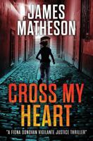Cross My Heart (Fiona Donovan Vigilante #1) 1548799475 Book Cover
