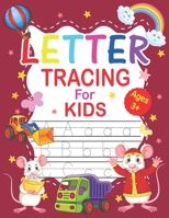 Letter Tracing For Kids Ages 3+: Trace Alphabet Practice Workbook for Pre K, Kindergarten and Kids Ages 3-5 B09CTX1BT1 Book Cover