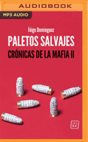 Paletos Salvajes (Narración En Castellano) 1713532492 Book Cover