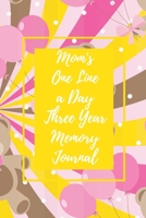 Mom's One Line a Day Three Year Memory Journal: Microjournal to Preserve Important Parenting Memories Dated entries from January 1 2020 to December 31 ... pink starburst (Memory Keeper Books for Moms) 1674993528 Book Cover