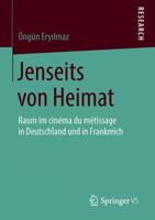 Jenseits Von Heimat: Raum Im Cin�ma Du M�tissage in Deutschland Und in Frankreich 3658220902 Book Cover