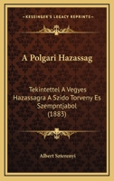 A Polgari Hazassag: Tekintettel A Vegyes Hazassagra A Szido Torveny Es Szempntjabol (1883) 116803924X Book Cover