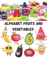 Alphabet fruits and vegetables coloring book for kids fun with letters colors, fruits and vegetables: ( kids coloring and writting activity books) 8*10 inches for kids aged 2 years and plus gift for f B09CKN886B Book Cover
