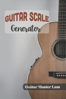 Guitar Scale Generator: Guitar Master Lass: Benefits Of Guitar Playing B09CGFPHMS Book Cover