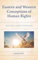 Eastern and Western Conceptions of Human Rights: Reaching a World Consensus (Studies in Comparative Philosophy and Religion) 1666958182 Book Cover