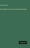De la gale et de son nouveau traitement (French Edition) 3563072582 Book Cover