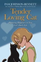Tender Loving Cat: Nurturing Happiness in Your Cat's Daily Life B0H7THSKRZ Book Cover
