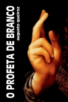 O Profeta De Branco (Portuguese Edition) 6553922888 Book Cover