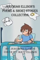 Jeremiah Ellison's Poems & Short Stories Collection B08RRKNK9Z Book Cover