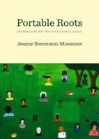 Portable Roots: Transplanting the Bicultural Child 1443856975 Book Cover