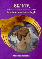 Elania e la miniera dei sette laghi 1716411505 Book Cover