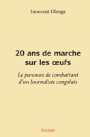 20 ans de marche sur les œufs (French Edition) 2414372176 Book Cover