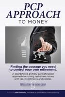 PCP Approach to Money: Finding the Courage You Need to Control Your Own Retirement B089TS378P Book Cover