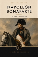 El Código del Poder — Napoleón: Cómo conquistar el mundo… y perderlo (Spanish Edition) B0GXVB2BMM Book Cover