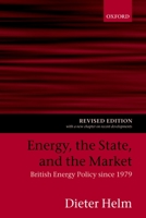 Energy, the State, and the Market: British Energy Policy since 1979 0199270740 Book Cover