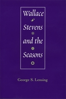 Wallace Stevens and the Seasons 0807129720 Book Cover